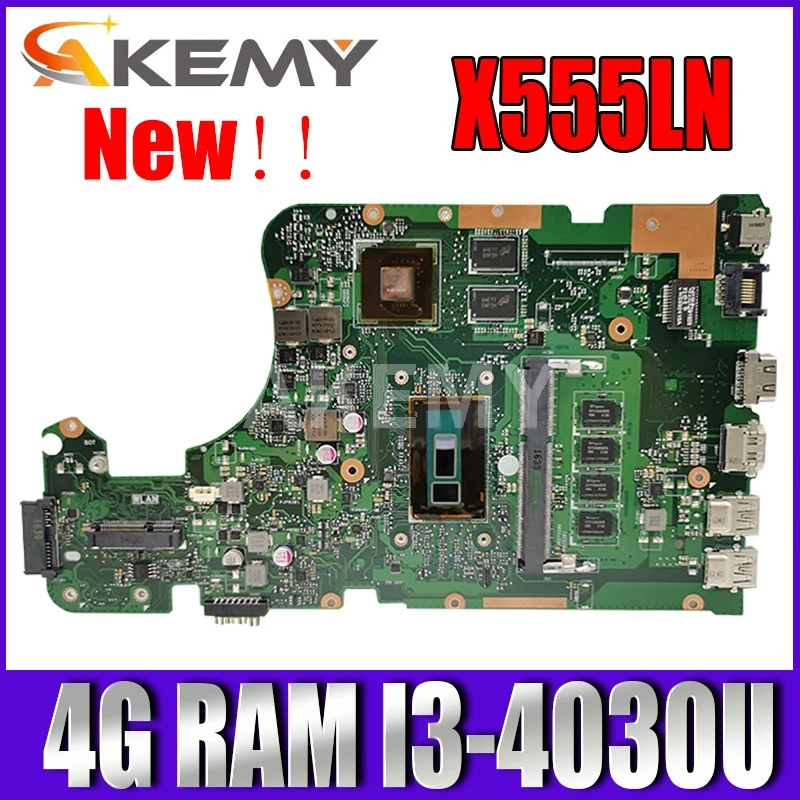 

Akmey X555LN mainboard W/ 4GB RAM I3-4030U GT840M/2GB For Asus X555LNB X555LN X555LD X555LB X555LJ X555LF laptop motherboard