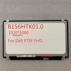 15,6-дюймовый B156HTK01.0 для Dell P75F FHD 1920*1080 ЖК-дисплей сенсорный Экран сборки B156HTK01 40 штифтов