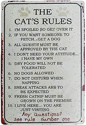 

Metal Poster Tin Sign Vintage Chic Art Decoration The Cat Rules for Home Bar Cafe Farm Store Garage or Club 12" X 16"