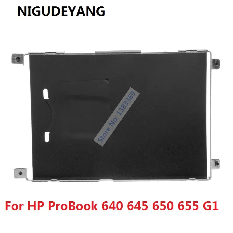 NIGUDEYANG Новинка для HP ProBook 640 645 650 655 G1 SATA HDD SSD 2 5 кронштейн жесткого диска Рамка Caddy