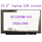 NV133FHM-N33 ноутбук ЖК-дисплей светодиодный Экран NV133FHM N33 IPS Дисплей Матрица Замена FHD 1080p электронной обработки данных