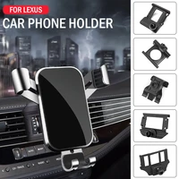 car mobile phone holder mounts stand gps gravity navigation bracket for lexus es ls nx rx ux 200 250 260 300 500 car accessories