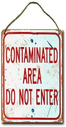 

Metal Sign 8 X 12 Inch Contaminated Area Do Not Enter Wall Decor (Not Rope)