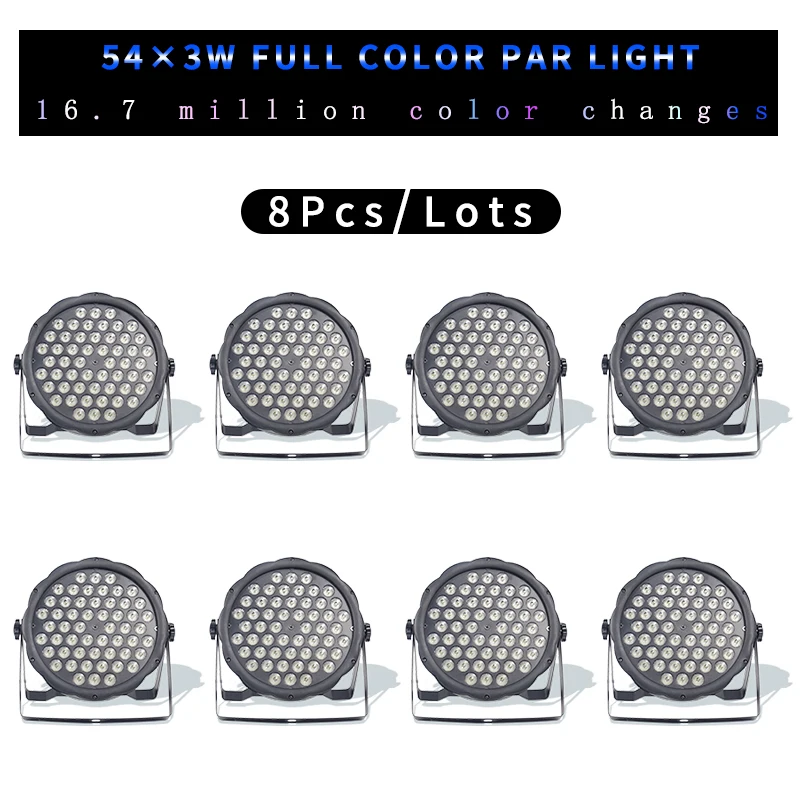

8pcs/lots 54x3W 3 in 1 Led Par Lights Par LED 54*3w RGB Lights Wall Washer Disco Light With DMX512 Control Effect Stage Light