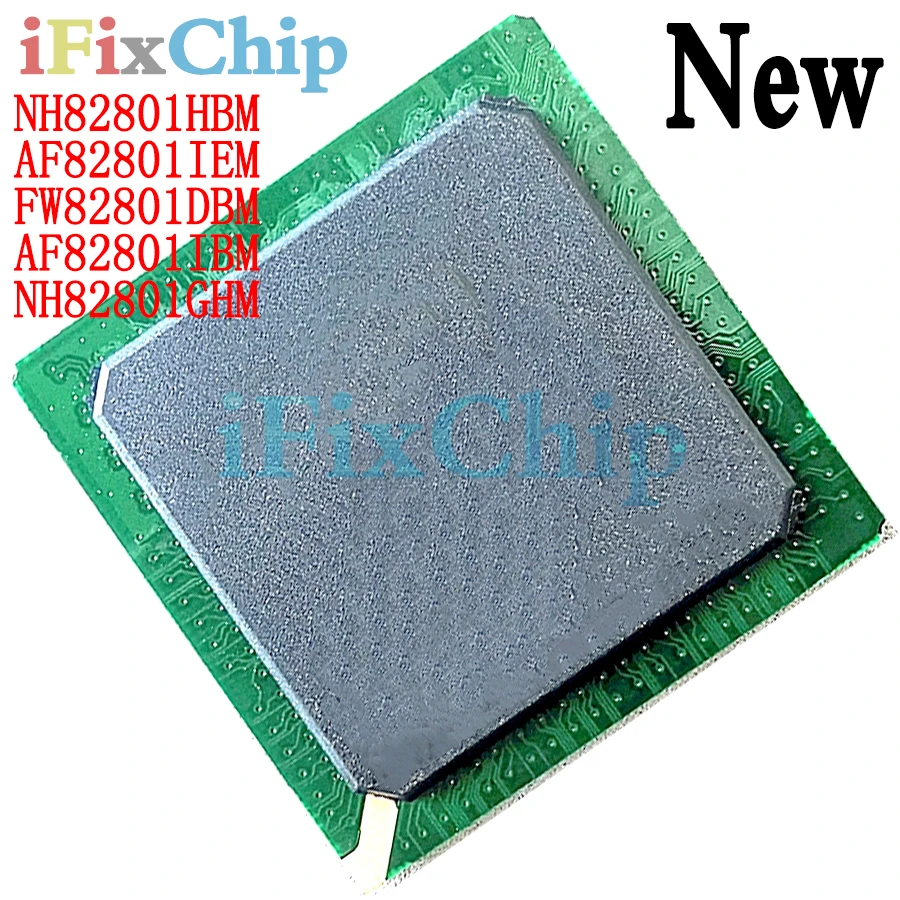

Новый чип BGA NH82801HBM AF82801IEM FW82801DBM AF82801IBM NH82801GHM
