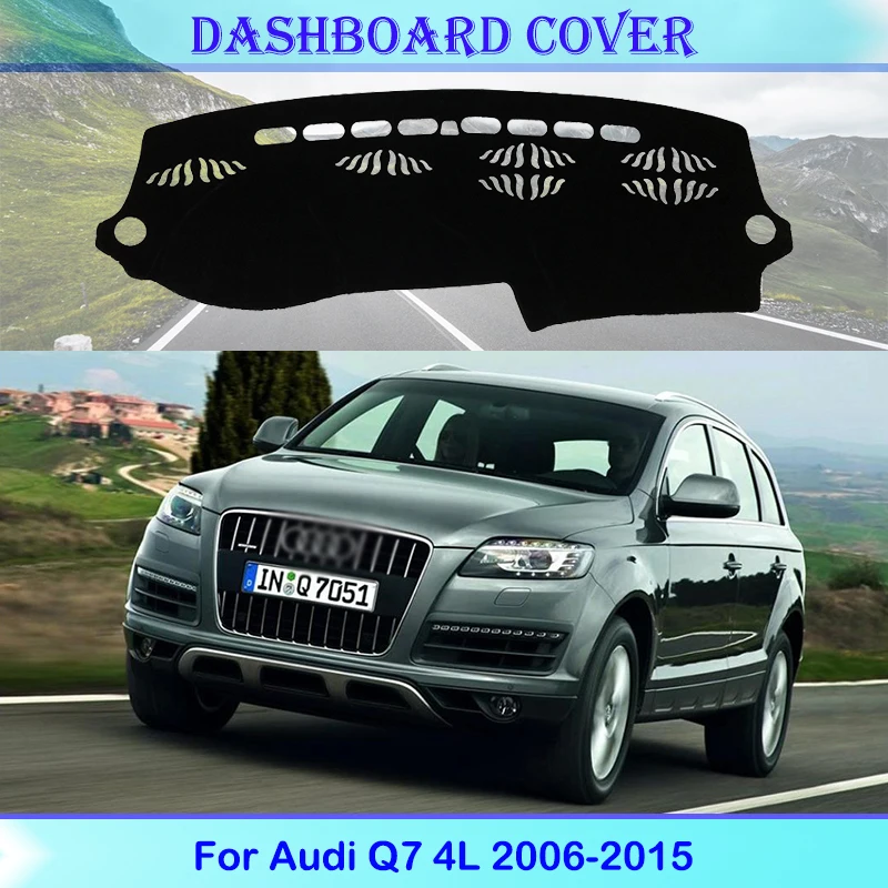 

High quality Car Dashboard Cover Protective Pad For Audi Q7 4L 2006-2015 Accessories Anti-UV Anti-sun Avoid light