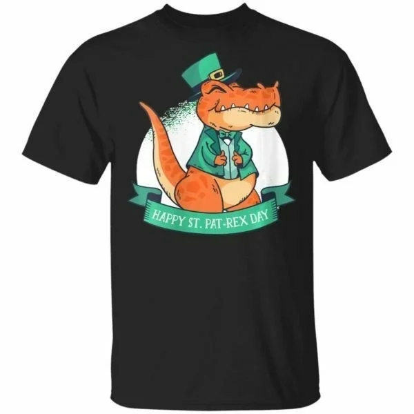 

St Patrick S Day Fun Happy St Pat-Rex Day T-shirt US cotton Impression 2020