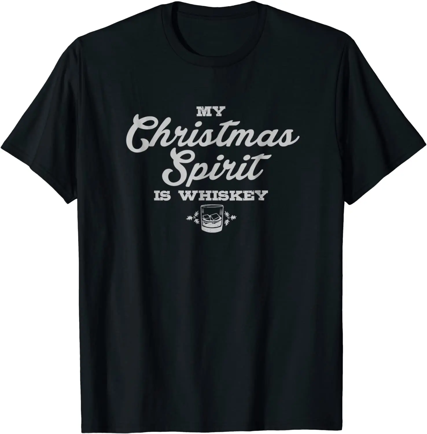 

Funny Christmas Drinking Shirt Whiskey Liquor Drinker Saying Men's T-shirt