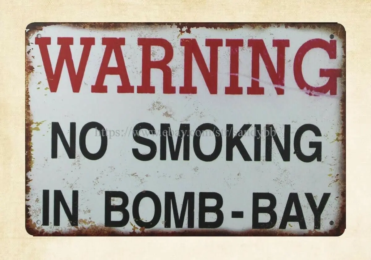 

Warning No Smoking In Bomb-Bay metal tin sign home decor plaque