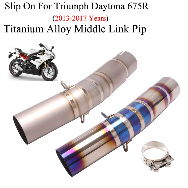 

Slip On For Triumph Daytona 675R 2013-2017 Years Motorcycle Exhaust Modified Titanium Alloy Side Row Middle Link Pipe 51MM