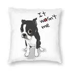 Крутая наволочка Boston Terrier It was not Me, украшение для подушки с 3D двухсторонним рисунком собаки, наволочка для автомобиля