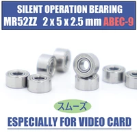 10pcs mr52zz 252 5 mm abec 9 silent operation bearing for video card high speed bearing for motor bearing l 520zz w52