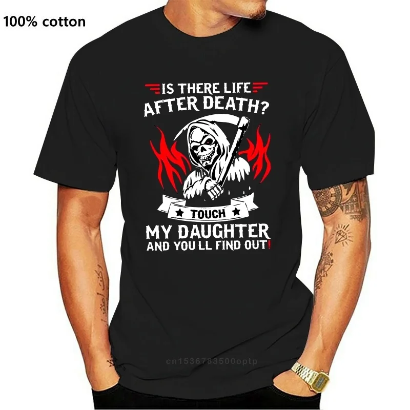 

Hot Sale Summer Style LIFE AFTER DEATH T-shirt Daughter Funny Hell Parent Cotton Dad Unisex Tee shirt