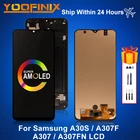 Super AMOLED дисплей 6,4 дюйма для Samsung Galaxy A30S LCD A307 A307FN, дисплей с дигитайзером в сборе, запасные части для Samsung SM-A307F LCD