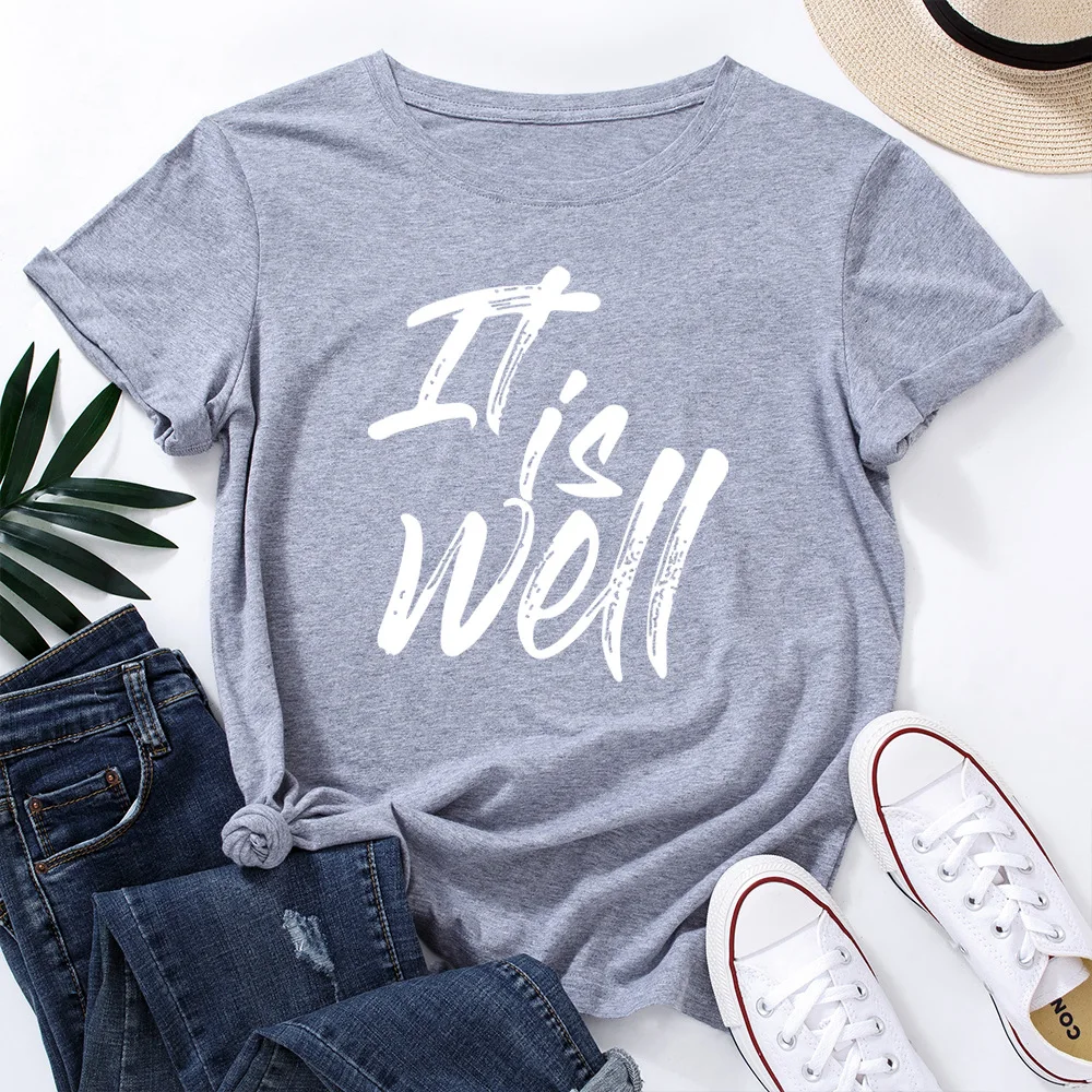 

New Women T-Shirts White It Is Well Letter Print Tshirt Women Short Sleeve O Neck Loose T-shirt Ladies Summer Causal Tee Shirt