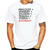 top quality mens summer t shirt fashion cotton tops tees percocets whiskey vicodins tequila vodka saturday vibes t shirts
