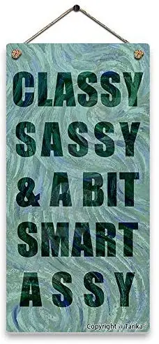 

Classy Sassy and A Bit Smart Assy Wooden Retro Look Decoration Art Sign for Inspirational Quotes Wall Decor