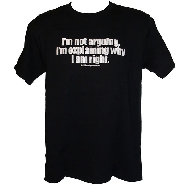 

I'm Explaining Why I Am Right Men's Fashion T-shirt