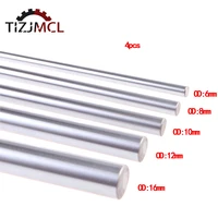 4pcs optical axis linear shaft rail 200 300 400 500 600 1000 smooth rods68101216mm3d printer parts chrome plated guide slide