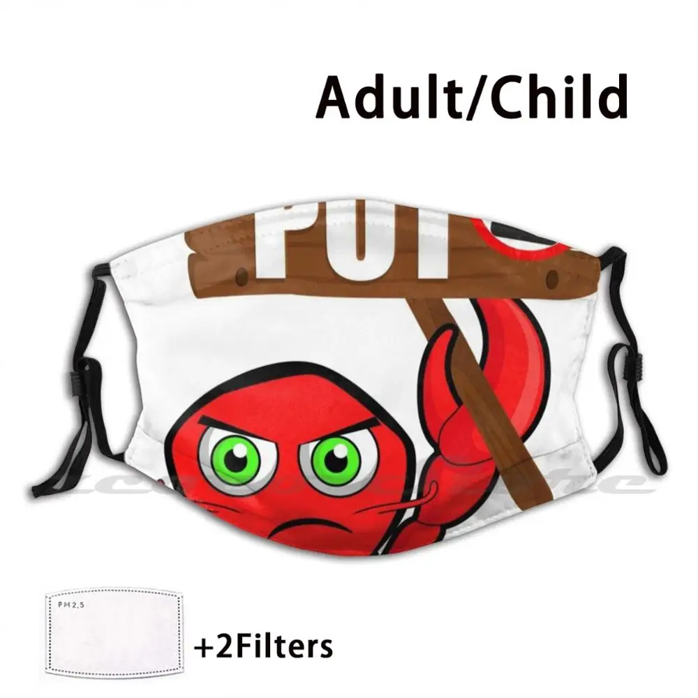 

Crawfish Pun Joke Design-Say No To Pot-Fun Gift Design Mask Adult Child Washable Pm2.5 Filter Logo Creativity Funny