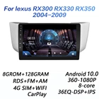 Автомобильная Мультимедийная система, автомагнитола 2 Din на Android 128, 8 ГБ ОЗУ, 10,0 Гб ПЗУ, с четырехъядерным процессором, видеоплеером, для Lexus RX300, RX330, RX350, RX400H, 2004-2009 Carplay