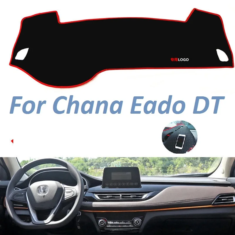 

For Chana Eado DT Left Right Hand Drive Non Slip Dashboard Cover Mat Sunshade Instrument Carpet Car Accessories