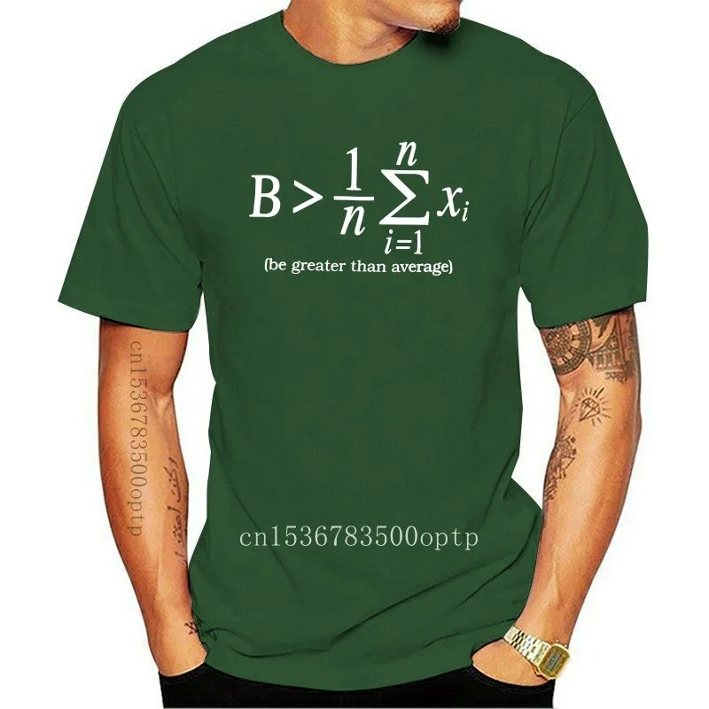 

New Funny Math T Shirt Gift-Be Greater Than Average for Women Men T shirt math mathematics equation science scientist