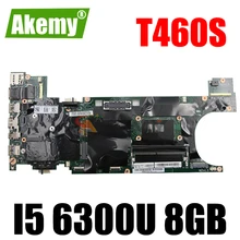 Akemy FRU 00JT953 00JT950 For Lenovo Thinkpad T460S Notebook Motherboard BT460 NM-A421 CPU I5 6300U 8GB RAM 100% Test Work