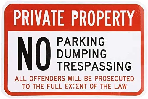 

Warning Sign Legend Private Property No Parking Dumping Trespassing, Black/Red on White Road Sign Business Sign Aluminum