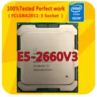 E5-2660V3 Intel Ксеон E5-2660V3 SR1XR 2,6 ГГц 10 ядер Процессор процессор Натяжной канат длиной 25 м LGA2011-3 для x99 материнская плата