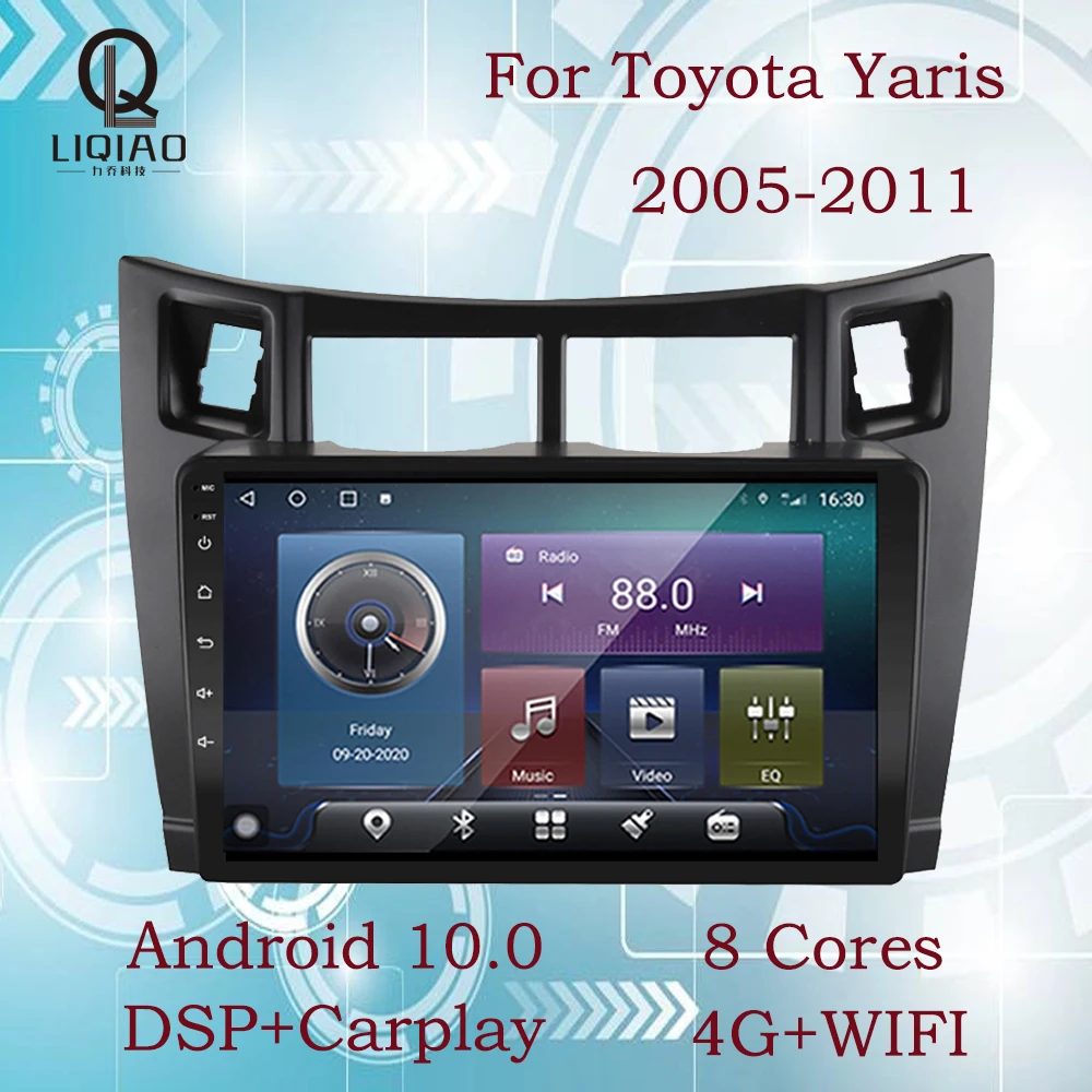 

LIQIAO Octa-Core 9 IPS автомобильный радиоприемник для Toyota Yaris 2005-2011 WIFI ленточный рекордер Легко Подключаемый Plug and Play кабель камера заднего вида