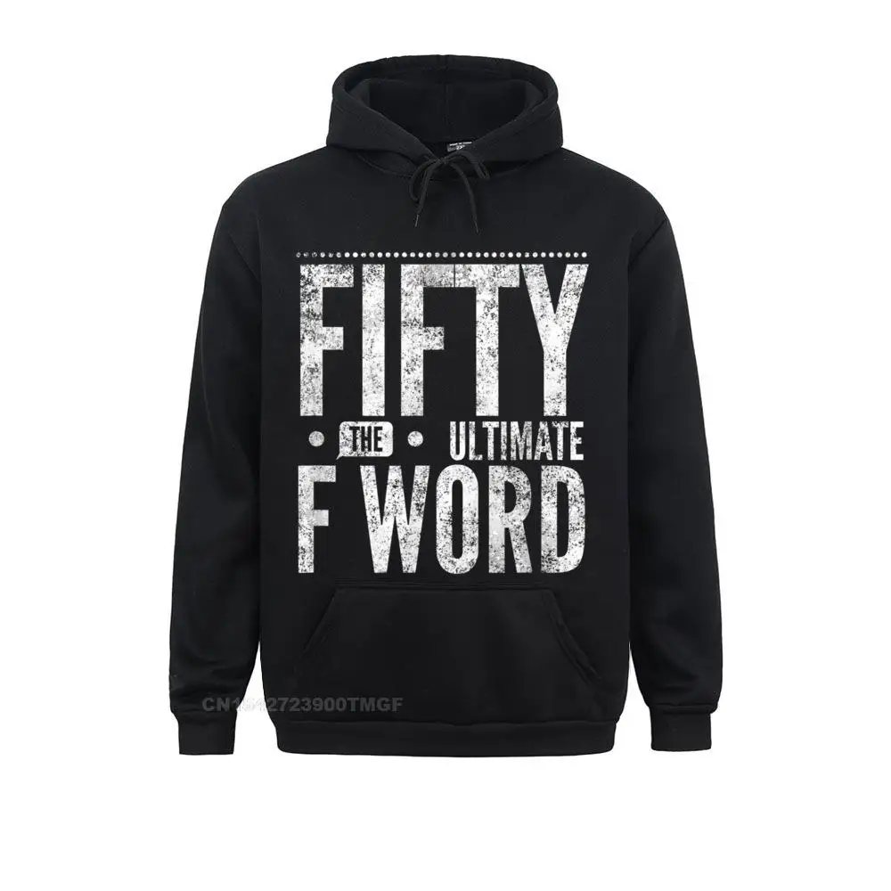 Printing Long Sleeve Hoodies Autumn Hip Hop  Hoods Mens Sweatshirts Fifty The Ultimate Word Funny 50 Years Old Joke Shirt