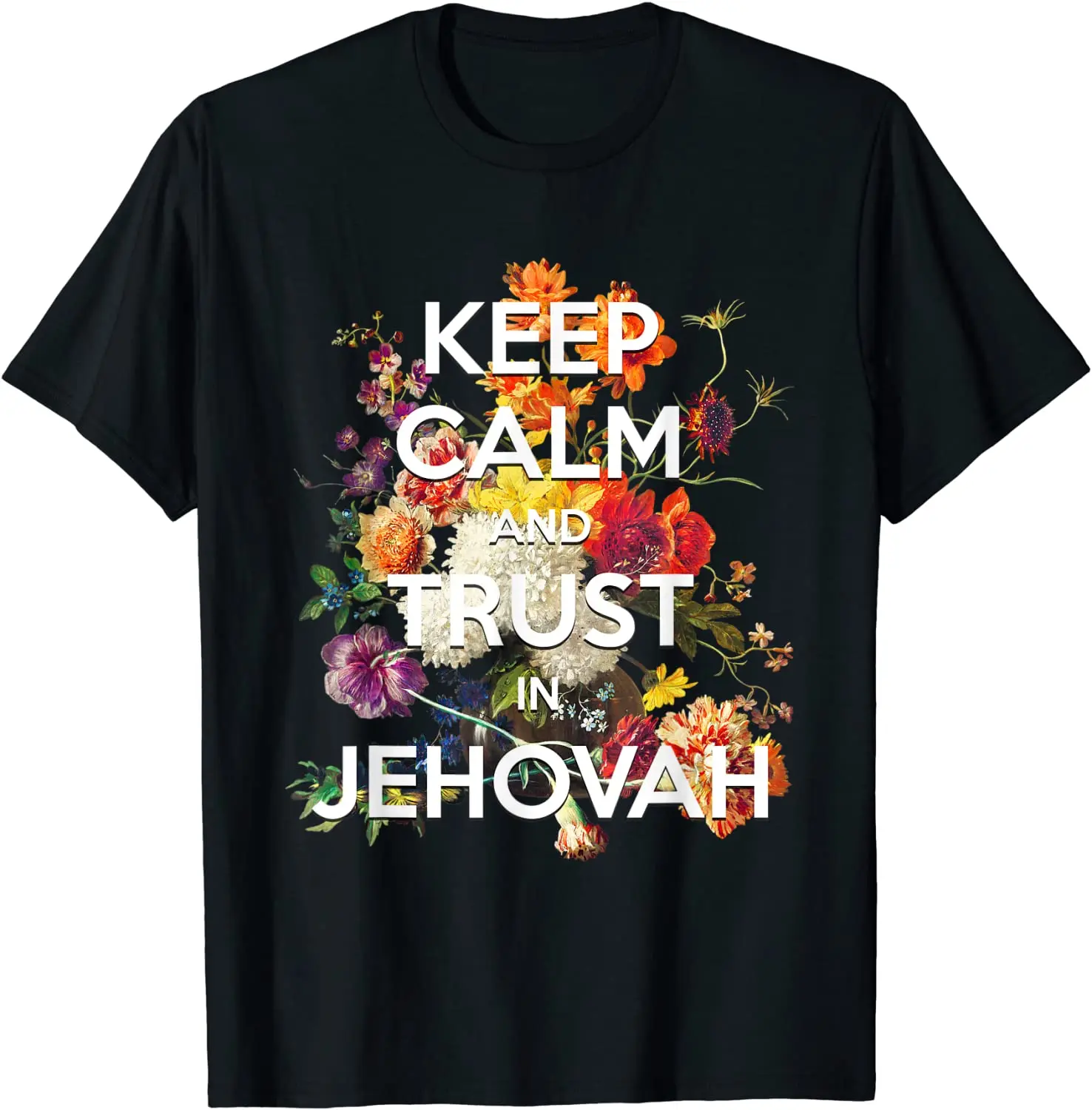 

Keep Calm and Trust in Jehovah JW 2021 Yeartext Isaiah 30:15 T-Shirt