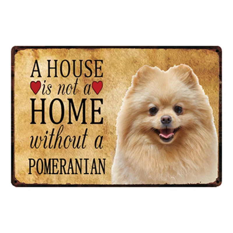 

[ Kelly66 ] Dogs Home Without The Pomeranian Metal Sign Tin Poster Home Decor Bar Wall Art Painting 20*30 CM Size y-2136