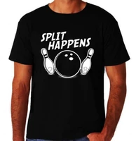 Summer T Shirt Split Happens Ten 10 Pin Bowlinger Funny Mens Sporter Game New Black Dude T Shirt O Neck T Shirt