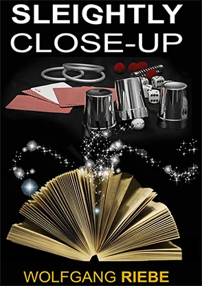 

Sleightly Close-Up by Wolfgang Riebe,Magic Tricks