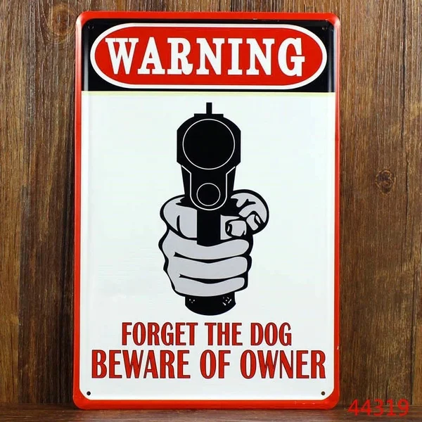 

Винтаж металлический Предупреждение металлический знак Предупреждение забудьте собака Остерегайтесь Владелец металлическая жестяная вы...