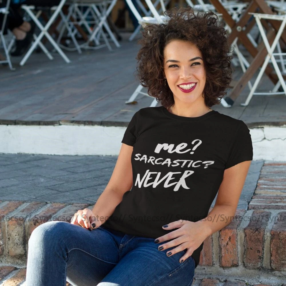 

Me Sarcastic Never футболка с рисунком 100 хлопчатобумажная женская футболка трендовая оверсайз женская футболка с коротким рукавом