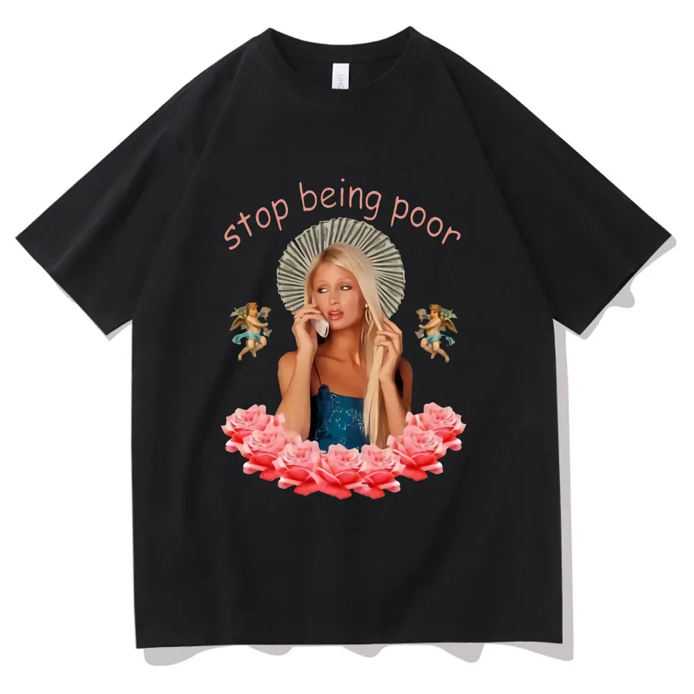 

Paris Hilton 'Stop Being Poor' New Style Hipster Tshirt Men's Casual Loose Style Short Sleeve Tees Male Harajuku Black T-shirt