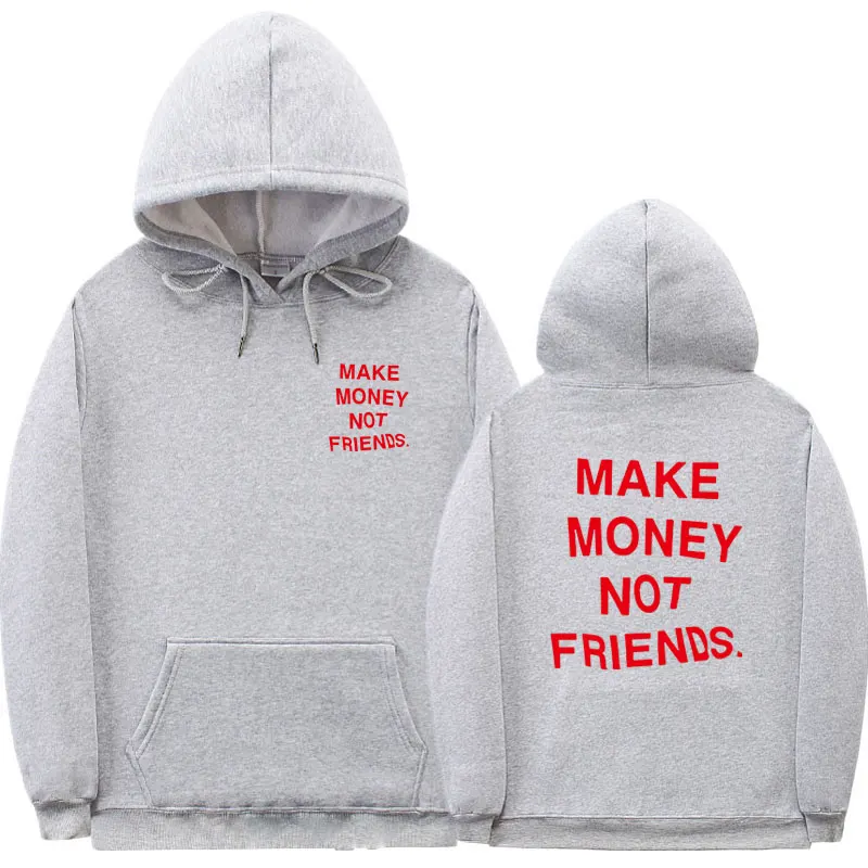 

2020 autumn fashion MAKE MONEY NOT FRIENDS casual wear hoodie man women sweatshirt jogging Fleece long sleeve hoodie one piece