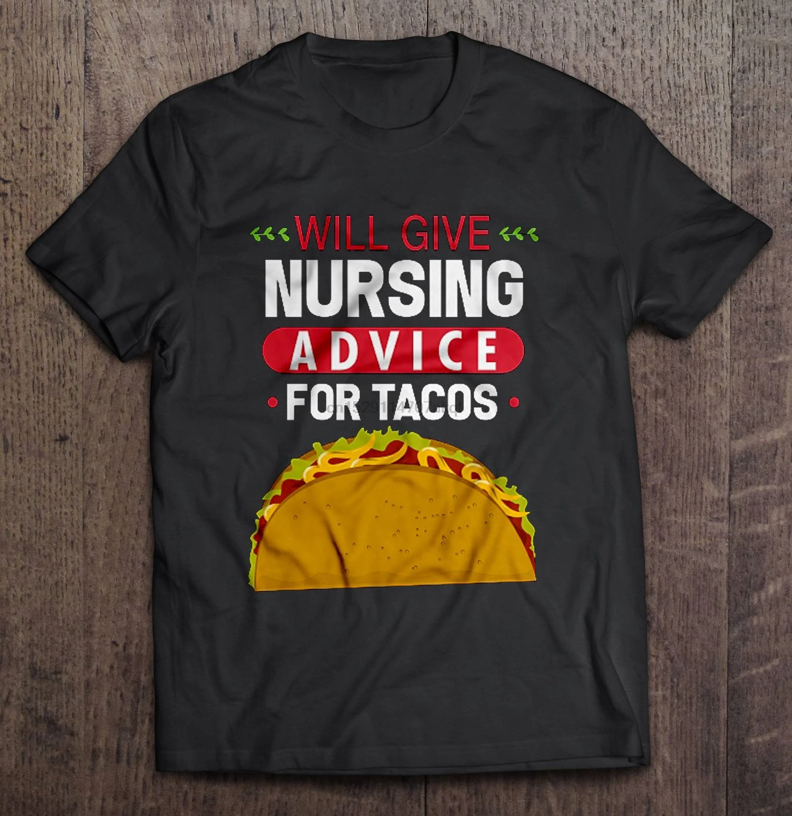 

Men Funny T Shirt Fashion tshirt Will Give Nursing Advice For Tacos Women t-shirt