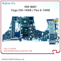 pn5b20r08777 for lenovo flex 6 14ikb yoga 530 14ikb laptop motherboard nm b601 mb w i7 8550u mx130 2gb gpu 100 fully tested