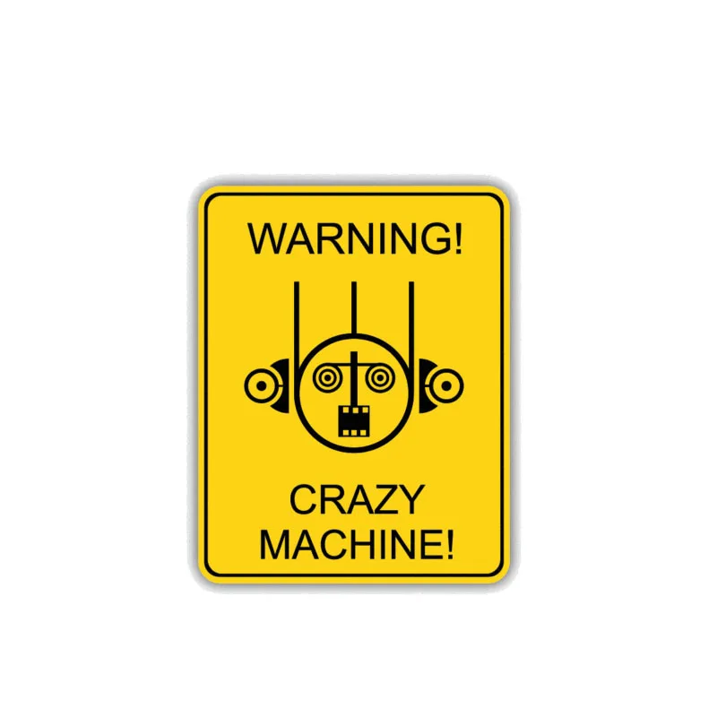 

Warning Crazy Machine Car Sticker Danger Decal Personalized PVC Decorative Cars Accessories Waterproof Sunscreen Decals 11*9cm