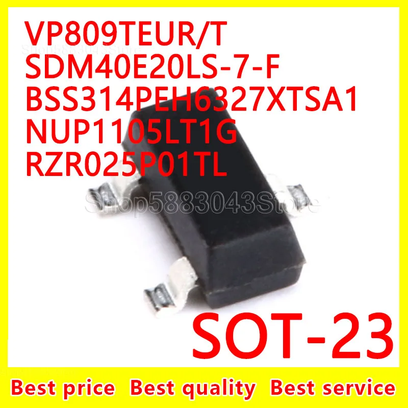 

(10pcs)100% New Original VP809TEUR T SDM40E20LS-7-F BSS314PEH6327XTSA1 NUP1105LT1G RZR025P01TL SOT-23 SOT23