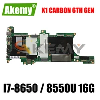 for lenovo thinkpad x1 carbon 6th gen laptop motherboard nm b481 w i7 8650 8550u 16g ram fru 01yr233 01yr226 mainboard