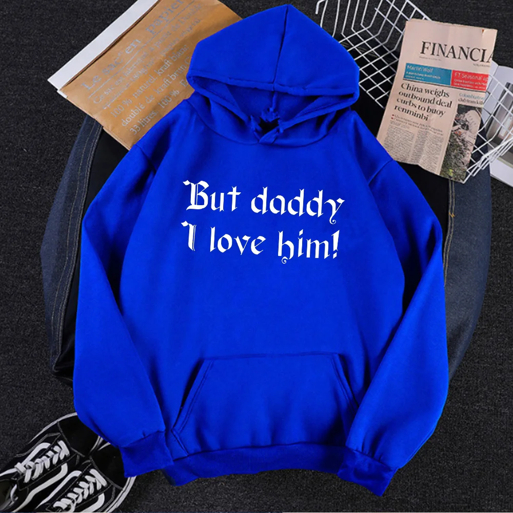 

But Daddy I Love Him Sweatshirt Letter Pullovers Oversized Hoodie 2021 Harajuku Top Fashion Womens Clothing new