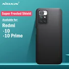 Матовый защитный чехол Nillkin для Xiaomi Redmi 1010 Prime, чехол из поликарбоната, матовая жесткая задняя крышка для Redmi10, черный чехол