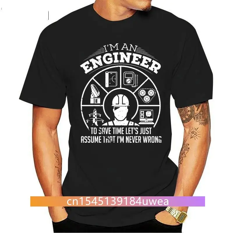 

Engineer T-Shirt Funny Engineering Tee Shirt Gift For Engineer Never Wrong Tee Summer Tee Shirt