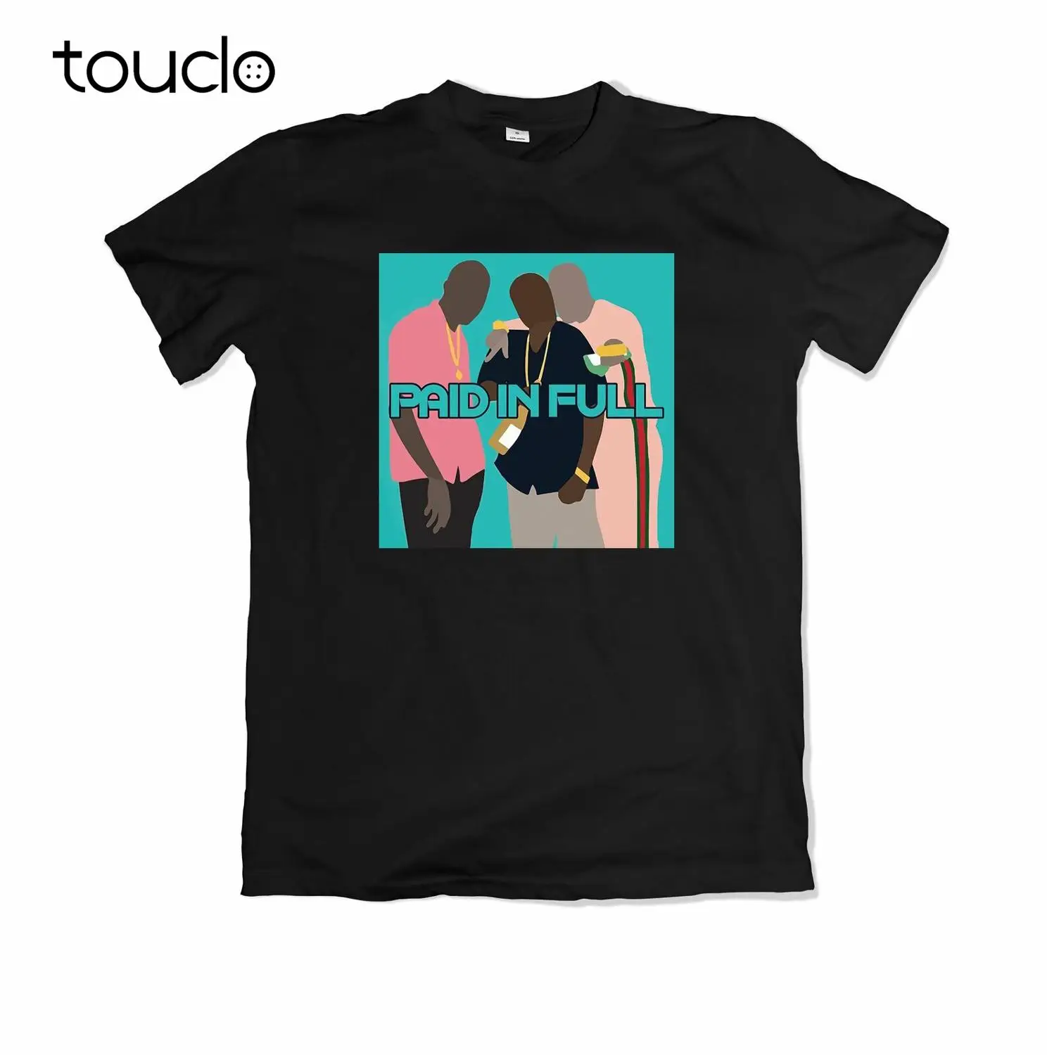 

Paid in Full Custom T-Shirt