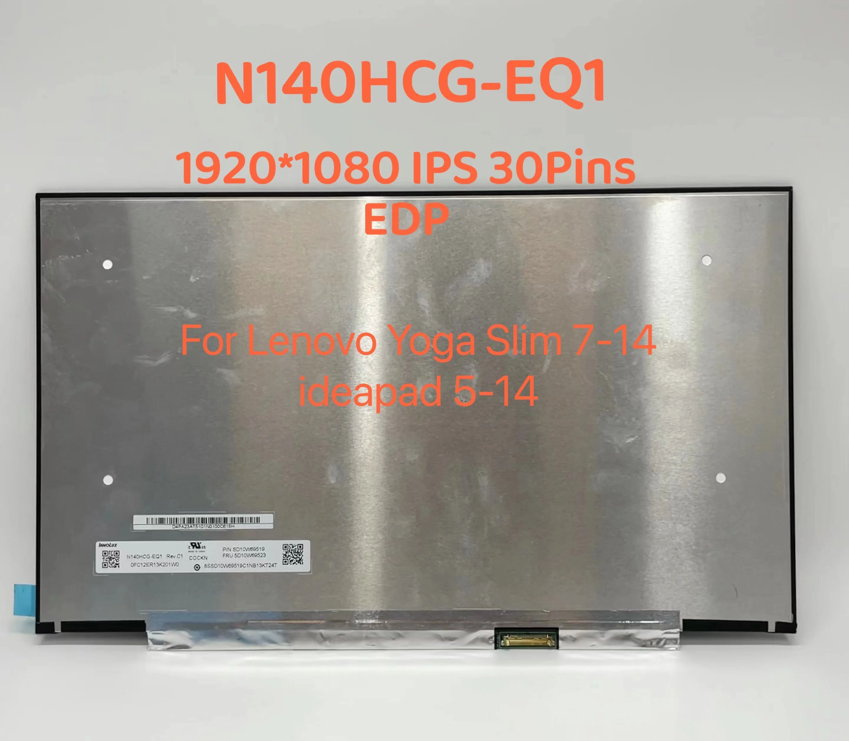 

14.0 IPS Laptop LCD Screen N140HCG-EQ1 For Lenovo ThinkPad E14 Gen 2 ideapad 5-14 Slim 7-14 Yoga Slim 7-14 1920x1080 30pin eDP